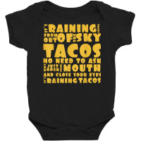 Funny Its Raining Tacos For Men Women & Kids T Shirt Baby Bodysuit | Artistshot