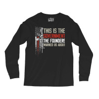 This Is The Government Our Founders Warned Us About T Shirt Long Sleeve Shirts | Artistshot