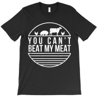 You Can_t Beat My Meat Funny Bbq Grilling Smoking T-shirt | Artistshot