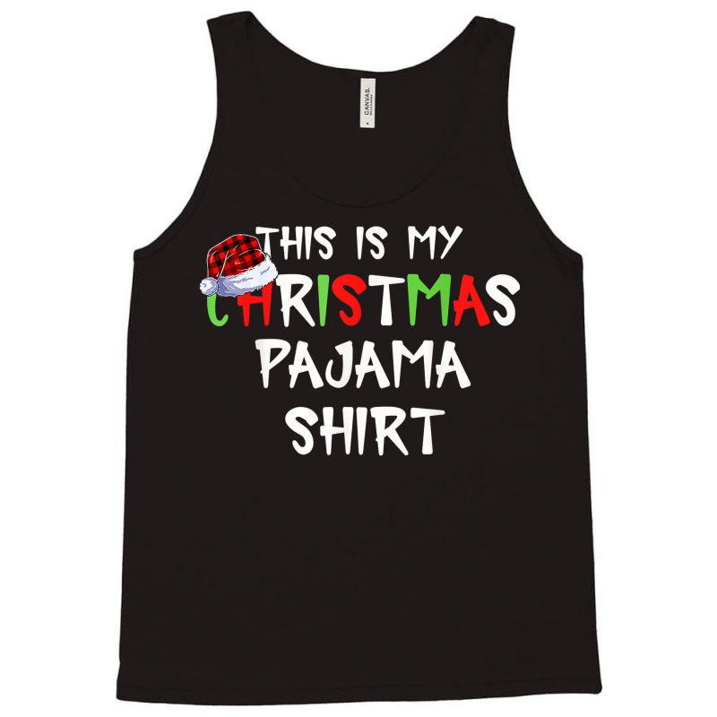 This Is My Christmas Pajama Funny Plaid Merry Christmas Xmas Tank Top | Artistshot