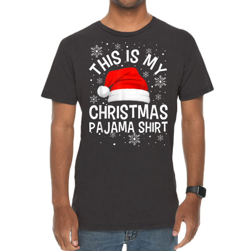 This Is My Christmas Pajama Shirt Funny Family Matching Xmas Vintage T-shirt | Artistshot