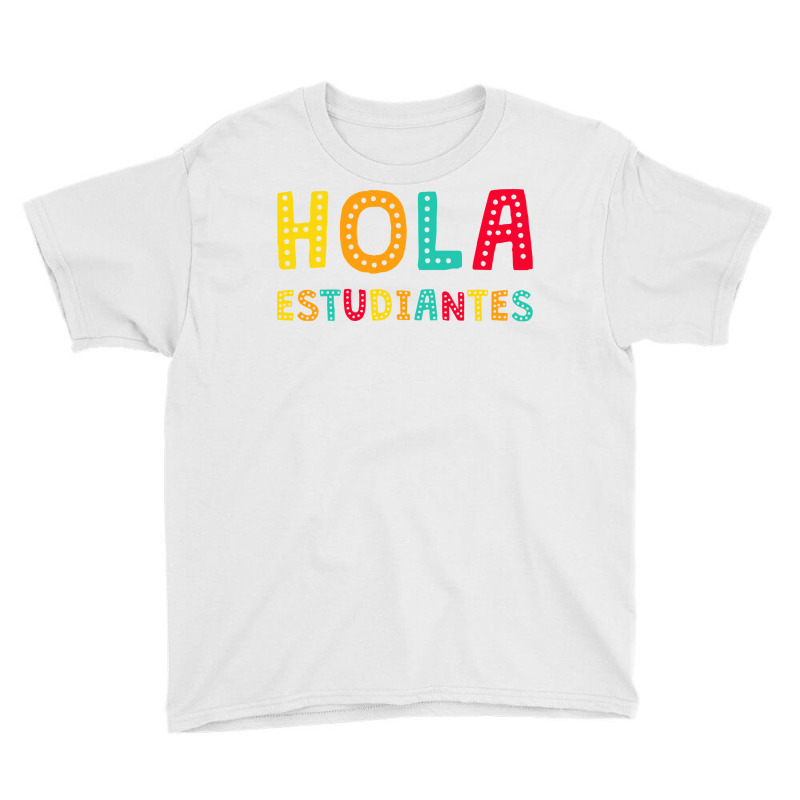 Maestra Bilingual Regalos Spanish Teacher Hola Estudiantes Long Sleeve Youth Tee by qubujasaelae | Artistshot