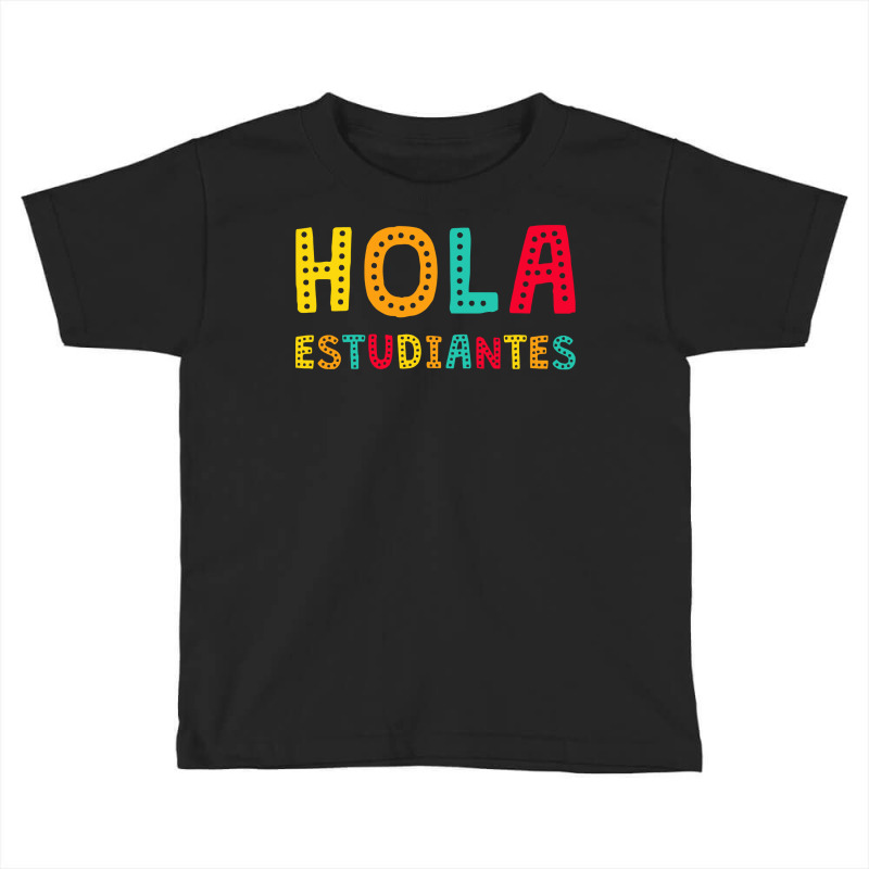 Maestra Bilingual Regalos Spanish Teacher Hola Estudiantes Long Sleeve Toddler T-shirt by qubujasaelae | Artistshot