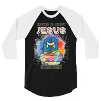 Easter Is About Jesus He Has Risen Easter Day Awesome Cute T Shirt Cop 3/4 Sleeve Shirt | Artistshot