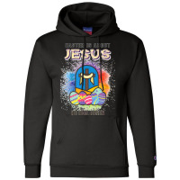 Easter Is About Jesus He Has Risen Easter Day Awesome Cute T Shirt Cop Champion Hoodie | Artistshot