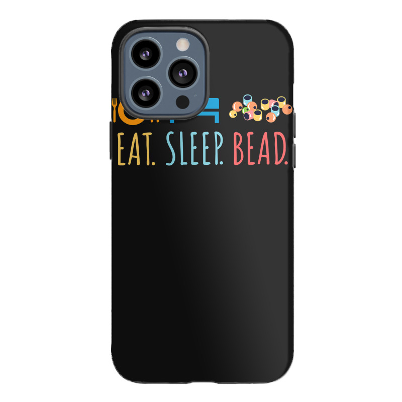 Eat Sleep Bead Beadery Custom Jewelry Maker Beading Gift Iphone 13 Pro Max Case | Artistshot