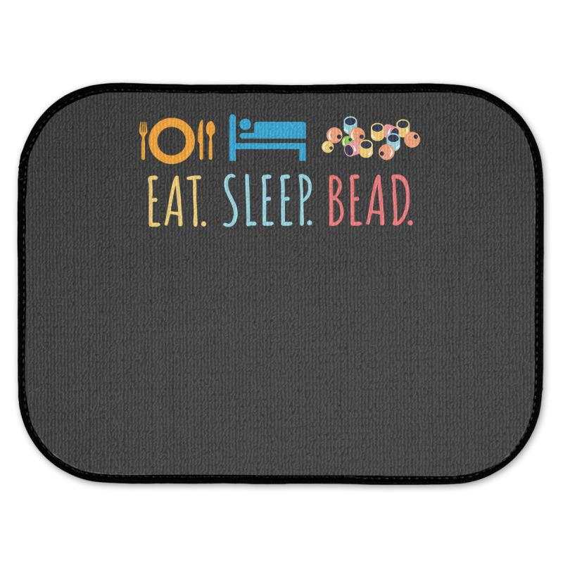 Eat Sleep Bead Beadery Custom Jewelry Maker Beading Gift Rear Car Mat | Artistshot