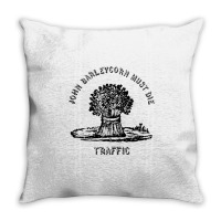 Traffic  John Barleycorn Must Die Throw Pillow | Artistshot