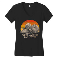 We're Made For Each Otter Dad Jokes Otter Lover Punchline Women's V-neck T-shirt | Artistshot