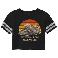 We're Made For Each Otter Dad Jokes Otter Lover Punchline Scorecard Crop Tee | Artistshot