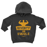 Seventy And Swole Muscle Gym Work Out 70th Birthday T Shirts Toddler Hoodie | Artistshot