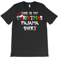 This Is My Christmas Pajama Funny Plaid Merry Christmas Xmas T-shirt | Artistshot