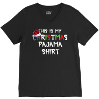 This Is My Christmas Pajama Funny Plaid Merry Christmas Xmas V-neck Tee | Artistshot