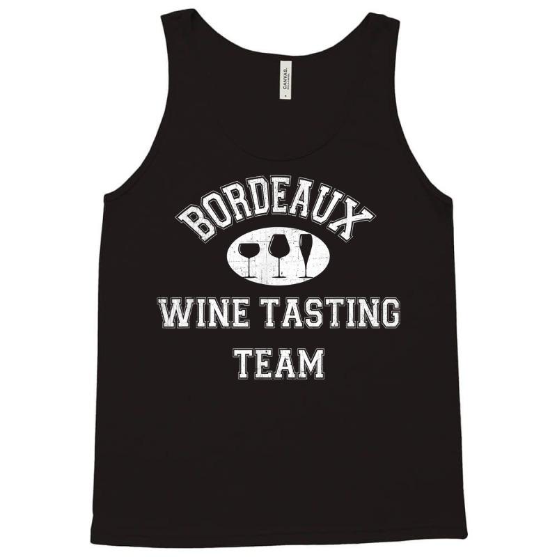 Bordeaux Wine Tasting Team   Vintage French Wine Region T Shirt Tank Top | Artistshot