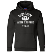 Bordeaux Wine Tasting Team   Vintage French Wine Region T Shirt Champion Hoodie | Artistshot