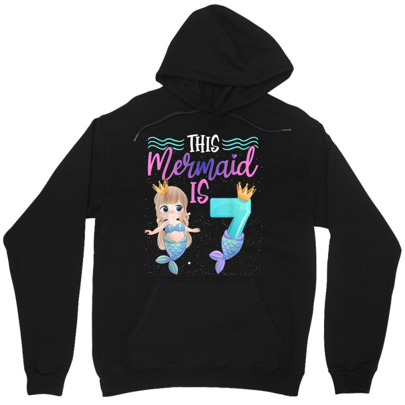 This Mermaid Is 7 Year Old 8th Birthday Girl Daughter Unisex Hoodie | Artistshot