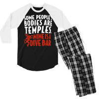 Some People's Bodies Are Temples Mine Is A Dive Bar T Shirt Men's 3/4 Sleeve Pajama Set | Artistshot