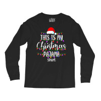 This Is My Christmas Pajama Shirt Merry Xmas Family Long Sleeve Shirts | Artistshot