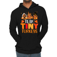 Turkey Thanksgiving Team Tiny Turkeys Nurse Fall Nicu Nurse Lightweight Hoodie | Artistshot