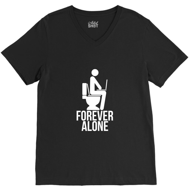 Forever Alone   Internet V-neck Tee | Artistshot