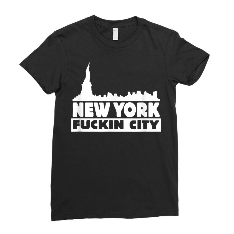 New York Fuckin City Skyline T Shirt Ladies Fitted T-Shirt by cm-arts | Artistshot