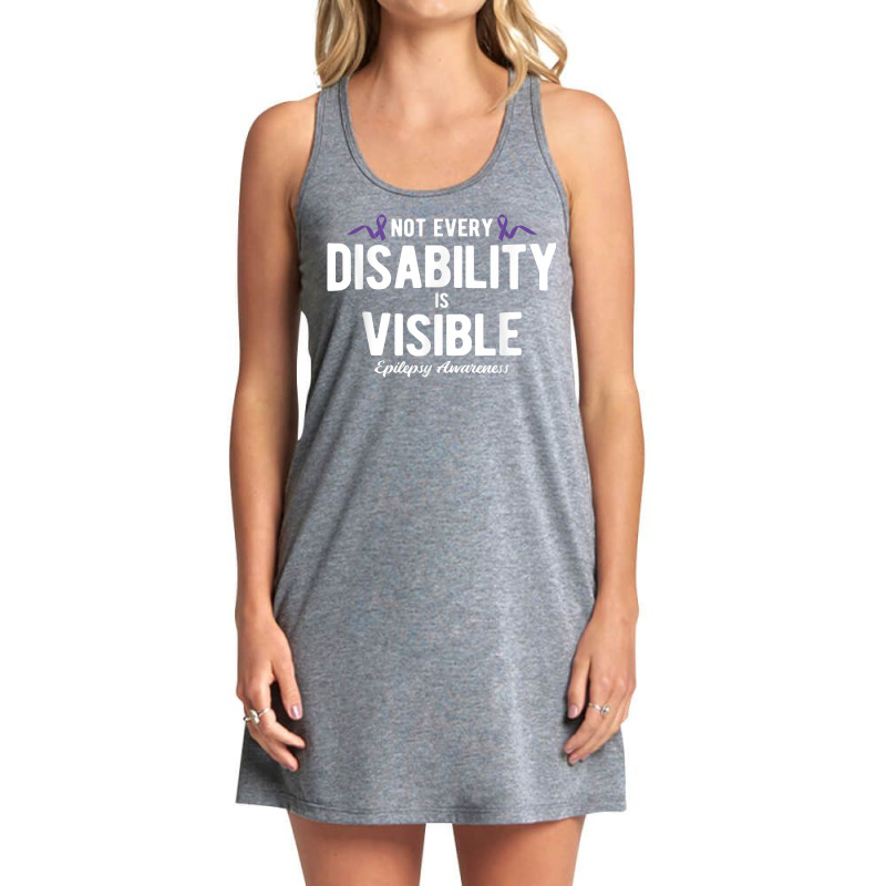 Not Every Disability Is Visible Epilepsy Awareness T Shirt Tank Dress by cm-arts | Artistshot