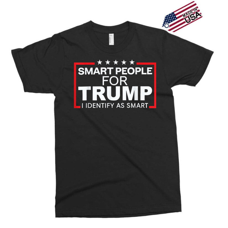 Smart People For Trump I Identify As Smart Exclusive T-shirt | Artistshot