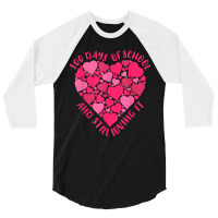 Cute 100 Days Of School And Still Loving It Heart 3/4 Sleeve Shirt | Artistshot