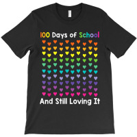 Cute 100 Days Of School And Still Loving It Hearts 100th Day Copy T-shirt | Artistshot