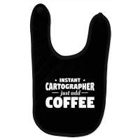 Instant Cartographer Just Add Coffee Cartography Premium T Shirt Baby Bibs | Artistshot