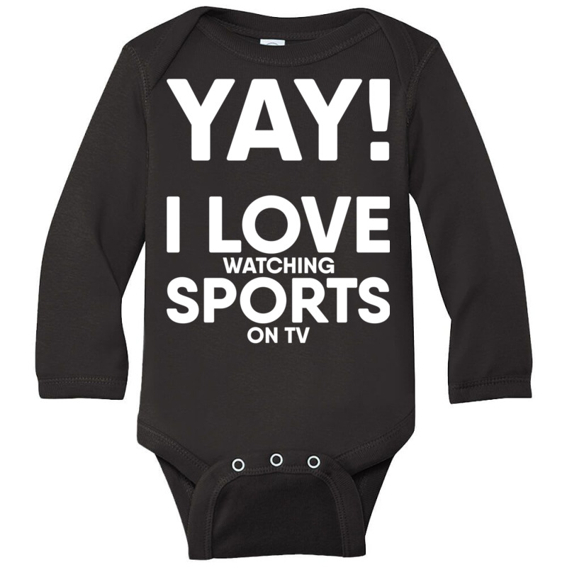 Yay! I Love Watching Sports On Tv Yay Couch Sofa Potato Gift Long Slee Long Sleeve Baby Bodysuit | Artistshot