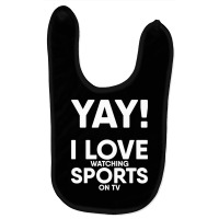 Yay! I Love Watching Sports On Tv Yay Couch Sofa Potato Gift Long Slee Baby Bibs | Artistshot