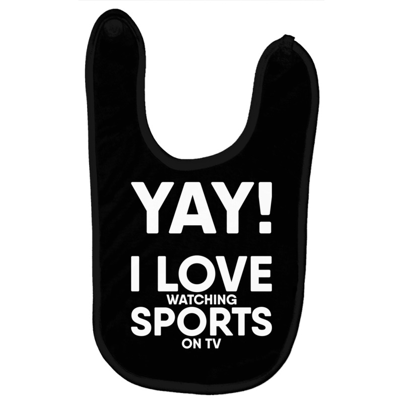 Yay! I Love Watching Sports On Tv Yay Couch Sofa Potato Gift Long Slee Baby Bibs | Artistshot