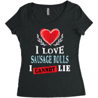 I Love Sausage Rolls I Can Not Lie Funny Food Humor Foodie Women's Triblend Scoop T-shirt | Artistshot