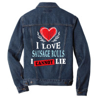 I Love Sausage Rolls I Can Not Lie Funny Food Humor Foodie Men Denim Jacket | Artistshot