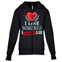 I Love Sausage Rolls I Can Not Lie Funny Food Humor Foodie Youth Zipper Hoodie | Artistshot