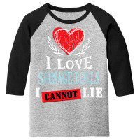 I Love Sausage Rolls I Can Not Lie Funny Food Humor Foodie Youth 3/4 Sleeve | Artistshot