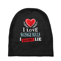 I Love Sausage Rolls I Can Not Lie Funny Food Humor Foodie Baby Beanies | Artistshot