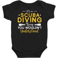 Underwater Diving It's A Scuba Diving Thing Scuba Diver Baby Bodysuit | Artistshot