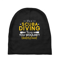 Underwater Diving It's A Scuba Diving Thing Scuba Diver Baby Beanies | Artistshot