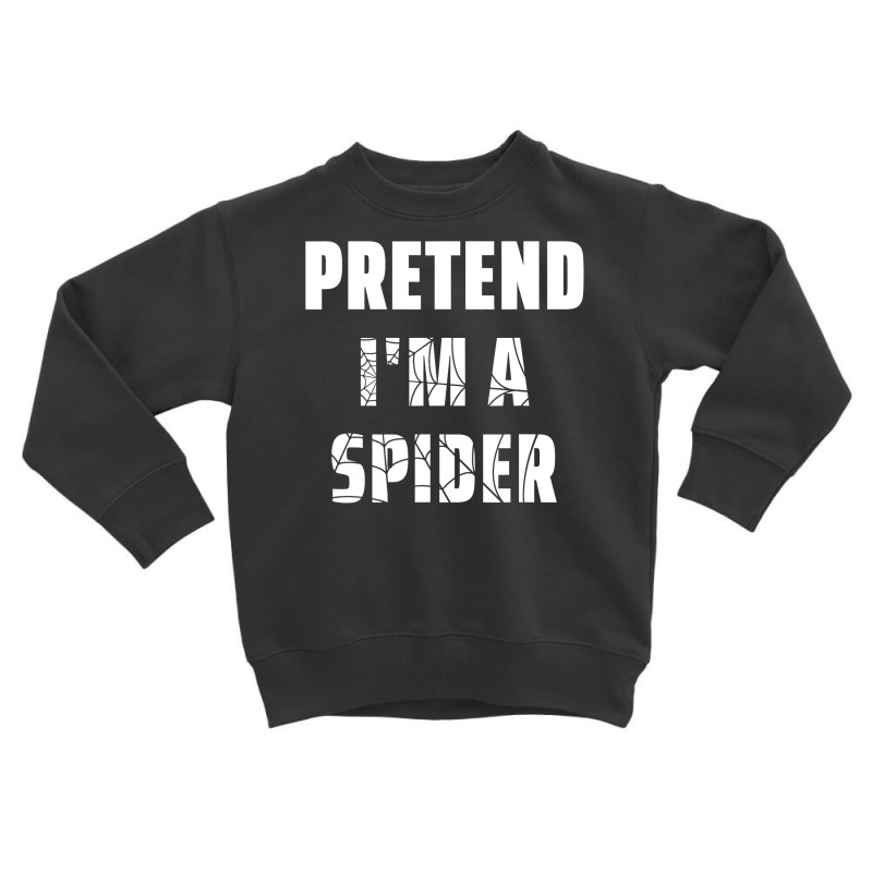 Easy Lazy Halloween Costume Pretend I M A Spider Toddler Sweatshirt by Haley1989 | Artistshot