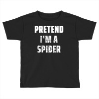 Easy Lazy Halloween Costume Pretend I M A Spider Toddler T-shirt | Artistshot