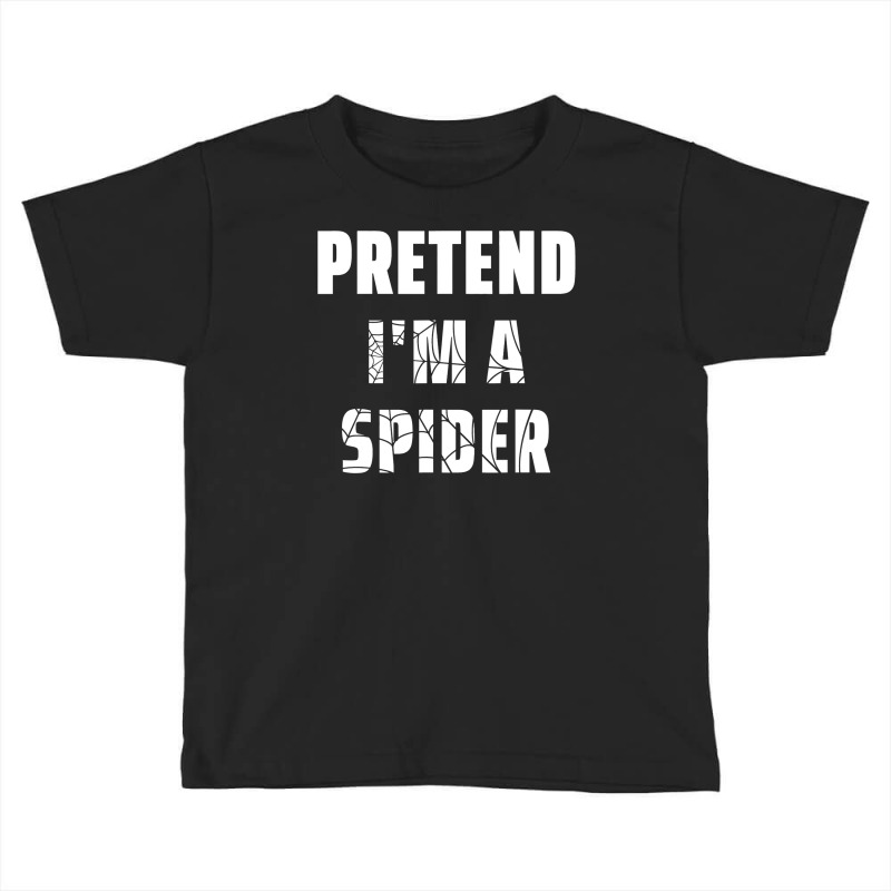 Easy Lazy Halloween Costume Pretend I M A Spider Toddler T-shirt by Haley1989 | Artistshot