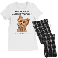 My Other Things Has A Yorkshire Terrier Dog On It Funny Pets T Shirt Women's Pajamas Set | Artistshot