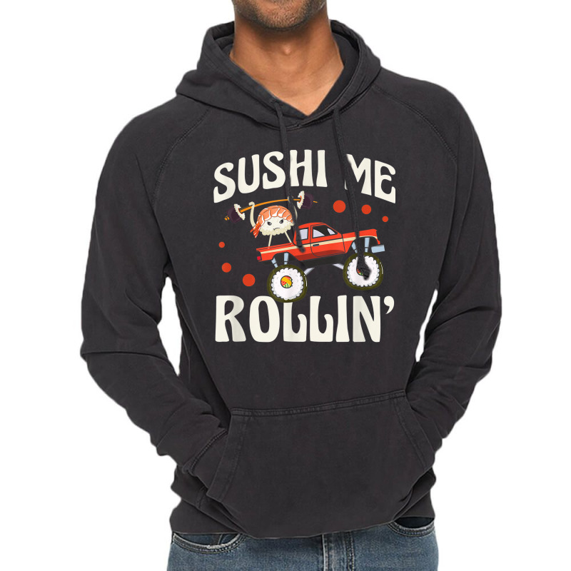 Sushi Me Rollin' Japanese Foodie I Love Sushi Lover Vintage Hoodie | Artistshot