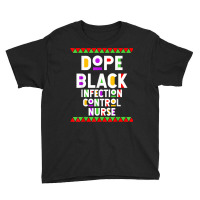 Dope Black Infection Control Nurse African American Job T Shirt Youth Tee | Artistshot