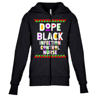 Dope Black Infection Control Nurse African American Job T Shirt Youth Zipper Hoodie | Artistshot