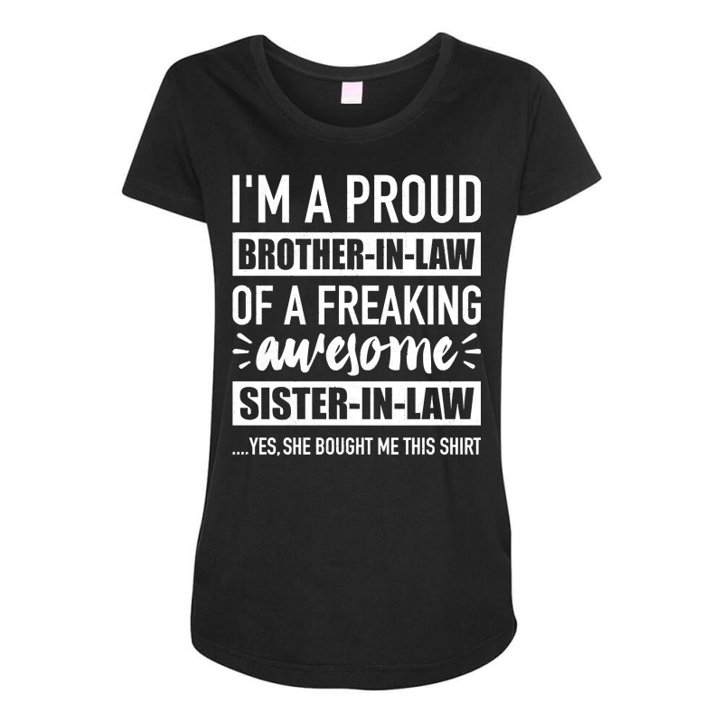 Proud Brother In Law Of Awesome Sister In Law Pullover Hoodie Maternity Scoop Neck T-shirt by tuftsmirussom | Artistshot