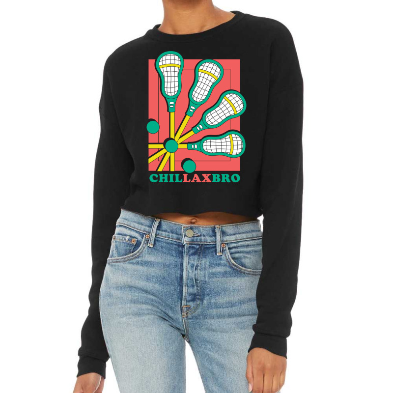 Funny Lacrosse Sticks And Balls Chillax Bro Lacrosse Team Sweatshirt Cropped Sweater by cm-arts | Artistshot