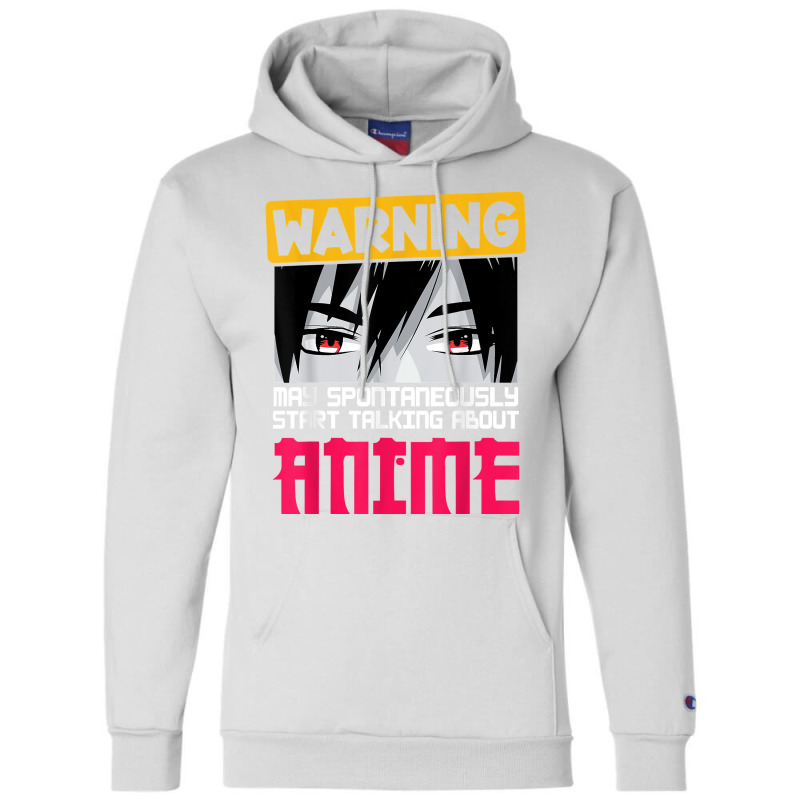 Warning May Spontaneously Start Talking About Anime Boys T Shirt Champion Hoodie | Artistshot